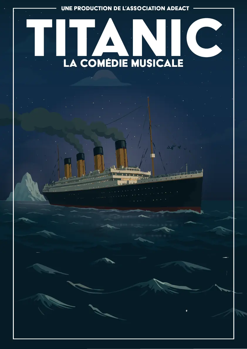 Affiche du spectacle Titanic, comédie musicale par la troupe ADEACT à Lille